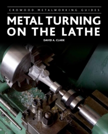 Metal Turning on the Lathe, Hardback Book Metal Turning on the Lathe, Hardback Book