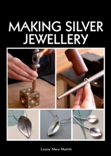Making Silver Jewellery, Paperback Book Making Silver Jewellery, Paperback Book