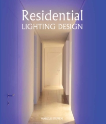 Residential Lighting Design, Hardback Book Residential Lighting Design, Hardback Book
