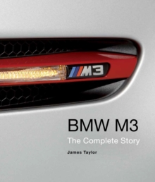 BMW M3 : The Complete Story, Hardback BMW M3 : The Complete Story, Hardback