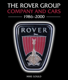 The Rover Group : Company and Cars, 1986-2000, Hardback Book The Rover Group : Company and Cars, 1986-2000, Hardback Book