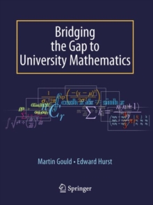 Bridging the Gap to University Mathematics, Paperback Book Bridging the Gap to University Mathematics, Paperback Book