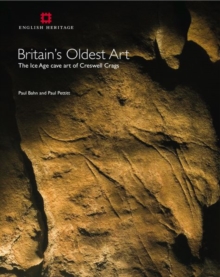 Britain's Oldest Art : The Ice Age cave art of Creswell Crags, Paperback Book Britain's Oldest Art : The Ice Age cave art of Creswell Crags, Paperback Book
