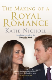 The Making of a Royal Romance, Paperback Book The Making of a Royal Romance, Paperback Book