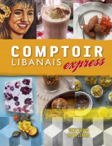 Comptoir Libanais Express, Hardback Comptoir Libanais Express, Hardback