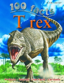 100 Facts on T Rex, Paperback Book 100 Facts on T Rex, Paperback Book