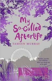 My So-called Afterlife, Paperback Book My So-called Afterlife, Paperback Book