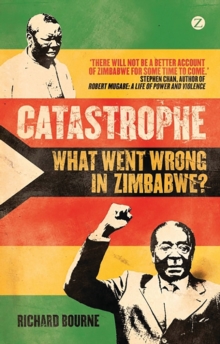 Catastrophe : What Went Wrong in Zimbabwe?, Paperback Book Catastrophe : What Went Wrong in Zimbabwe?, Paperback Book
