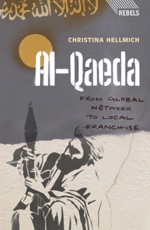 Al-Qaeda : From Global Network to Local Franchise, Paperback Book Al-Qaeda : From Global Network to Local Franchise, Paperback Book