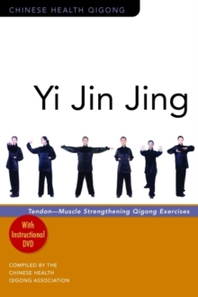 Yi Jin Jing : Tendon - Muscle Strengthening Qigong Exercises, Mixed media product Yi Jin Jing : Tendon - Muscle Strengthening Qigong Exercises, Mixed media product
