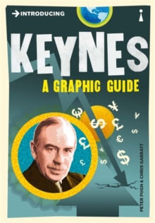 Introducing Keynes : A Graphic Guide, Paperback Book Introducing Keynes : A Graphic Guide, Paperback Book