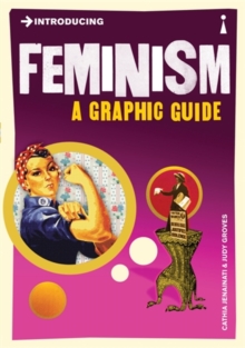 Introducing Feminism : A Graphic Guide, Paperback Book Introducing Feminism : A Graphic Guide, Paperback Book