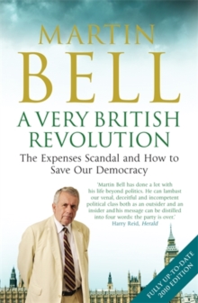A Very British Revolution : The Expenses Scandal and How to Save Our Democracy, Paperback Book A Very British Revolution : The Expenses Scandal and How to Save Our Democracy, Paperback Book