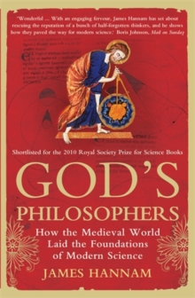 God's Philosophers : How the Medieval World Laid the Foundations of Modern Science, Paperback Book God's Philosophers : How the Medieval World Laid the Foundations of Modern Science, Paperback Book