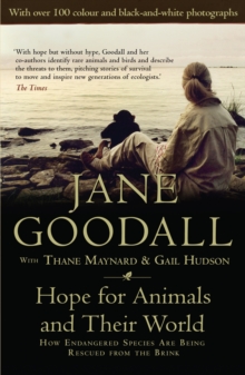 Hope for Animals and Their World : How Endangered Species are Being Rescued from the Brink, Paperback Book Hope for Animals and Their World : How Endangered Species are Being Rescued from the Brink, Paperback Book