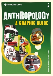 Introducing Anthropology : A Graphic Guide, Paperback Book Introducing Anthropology : A Graphic Guide, Paperback Book
