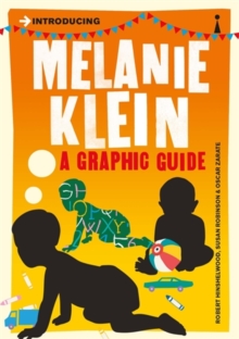 Introducing Melanie Klein : A Graphic Guide, Paperback Book Introducing Melanie Klein : A Graphic Guide, Paperback Book