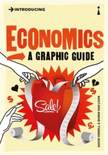 Introducing Economics : A Graphic Guide, Paperback Book Introducing Economics : A Graphic Guide, Paperback Book
