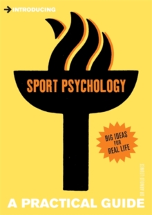 Introducing Sport Psychology : A Practical Guide, Paperback Book Introducing Sport Psychology : A Practical Guide, Paperback Book