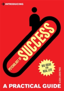 Introducing Psychology of Success : A Practical Guide, Paperback Introducing Psychology of Success : A Practical Guide, Paperback
