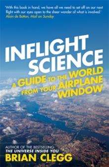Inflight Science : A Guide to the World from Your Airplane Window, Paperback Inflight Science : A Guide to the World from Your Airplane Window, Paperback