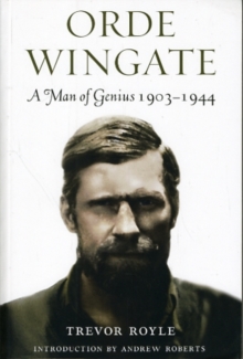 Orde Wingate : A Man of Genius 1903-1944, Paperback Book Orde Wingate : A Man of Genius 1903-1944, Paperback Book