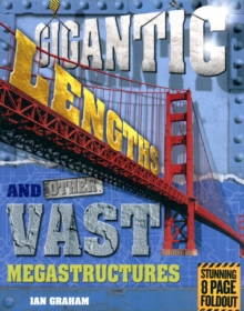 Gigantic Lengths and Other Vast Megastructures, Paperback Gigantic Lengths and Other Vast Megastructures, Paperback