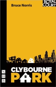 Clybourne Park, Paperback Book Clybourne Park, Paperback Book