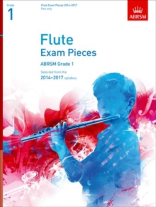 Flute Exam Pieces 20142017, Grade 1 Part : Selected from the 20142017 Syllabus, Sheet music Book Flute Exam Pieces 20142017, Grade 1 Part : Selected from the 20142017 Syllabus, Sheet music Book