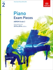 Piano Exam Pieces 2015 & 2016, Grade 2 : Selected from the 2015 & 2016 Syllabus, Sheet music Piano Exam Pieces 2015 & 2016, Grade 2 : Selected from the 2015 & 2016 Syllabus, Sheet music
