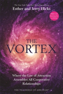 The Vortex : Where the Law of Attraction Assembles All Cooperative Relationships, Paperback Book The Vortex : Where the Law of Attraction Assembles All Cooperative Relationships, Paperback Book