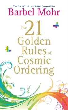 The 21 Golden Rules for Cosmic Ordering, Paperback Book The 21 Golden Rules for Cosmic Ordering, Paperback Book