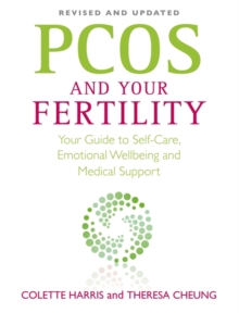 PCOS And Your Fertility : Your Guide To Self Care, Emotional Wellbeing And Medical Support, Paperback Book PCOS And Your Fertility : Your Guide To Self Care, Emotional Wellbeing And Medical Support, Paperback Book