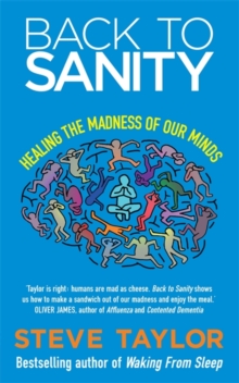 Back to Sanity : Healing the Madness of Our Minds, Paperback Book Back to Sanity : Healing the Madness of Our Minds, Paperback Book