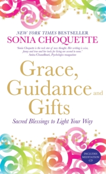 Grace, Guidance and Gifts : Sacred Blessings to Light Your Way, Paperback Grace, Guidance and Gifts : Sacred Blessings to Light Your Way, Paperback