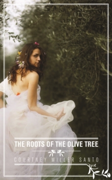 The Roots of the Olive Tree, Paperback Book The Roots of the Olive Tree, Paperback Book