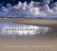 Pembrokeshire - Journeys and Stories, Hardback Book Pembrokeshire - Journeys and Stories, Hardback Book