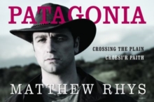 Patagonia : Croesi'r Paith/Crossing the Plain, Hardback Book Patagonia : Croesi'r Paith/Crossing the Plain, Hardback Book