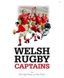 Welsh Rugby Captains, Hardback Welsh Rugby Captains, Hardback