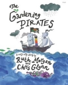 The Gardening Pirates, Paperback Book The Gardening Pirates, Paperback Book