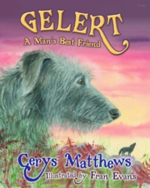 Gelert : A Man's Best Friend, Paperback Book Gelert : A Man's Best Friend, Paperback Book
