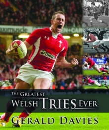 Greatest Welsh Tries Ever, The, Hardback Book Greatest Welsh Tries Ever, The, Hardback Book