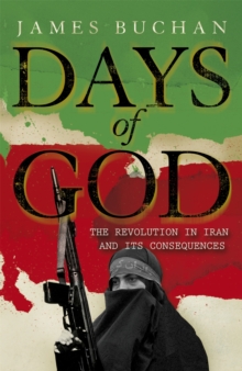 Days of God : The Revolution in Iran and Its Consequences, Paperback Book Days of God : The Revolution in Iran and Its Consequences, Paperback Book