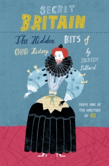 Secret Britain : The Hidden Bits of Our History, Paperback Secret Britain : The Hidden Bits of Our History, Paperback