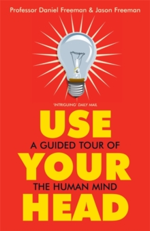 Use Your Head : A Guided Tour of the Human Mind, Paperback Book Use Your Head : A Guided Tour of the Human Mind, Paperback Book