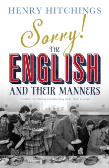 Sorry! : The English and Their Manners, Paperback Book Sorry! : The English and Their Manners, Paperback Book