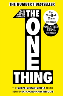The One Thing : The Surprisingly Simple Truth Behind Extraordinary Results, Paperback Book The One Thing : The Surprisingly Simple Truth Behind Extraordinary Results, Paperback Book