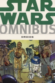Star Wars : Droids Omnibus, Paperback Book Star Wars : Droids Omnibus, Paperback Book