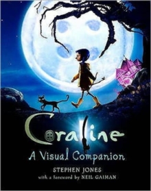 Coraline : A Visual Companion, Hardback Coraline : A Visual Companion, Hardback