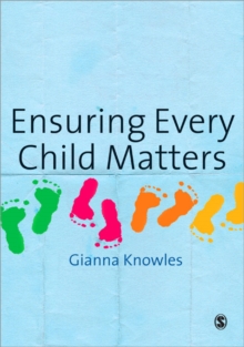 Ensuring Every Child Matters : A Critical Approach, Paperback Book Ensuring Every Child Matters : A Critical Approach, Paperback Book